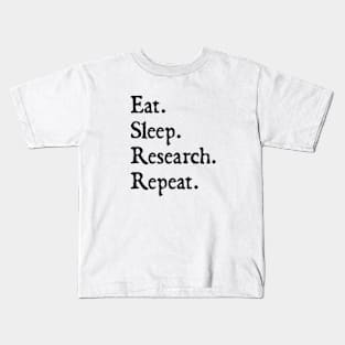 Eat Sleep Research Repeat Kids T-Shirt